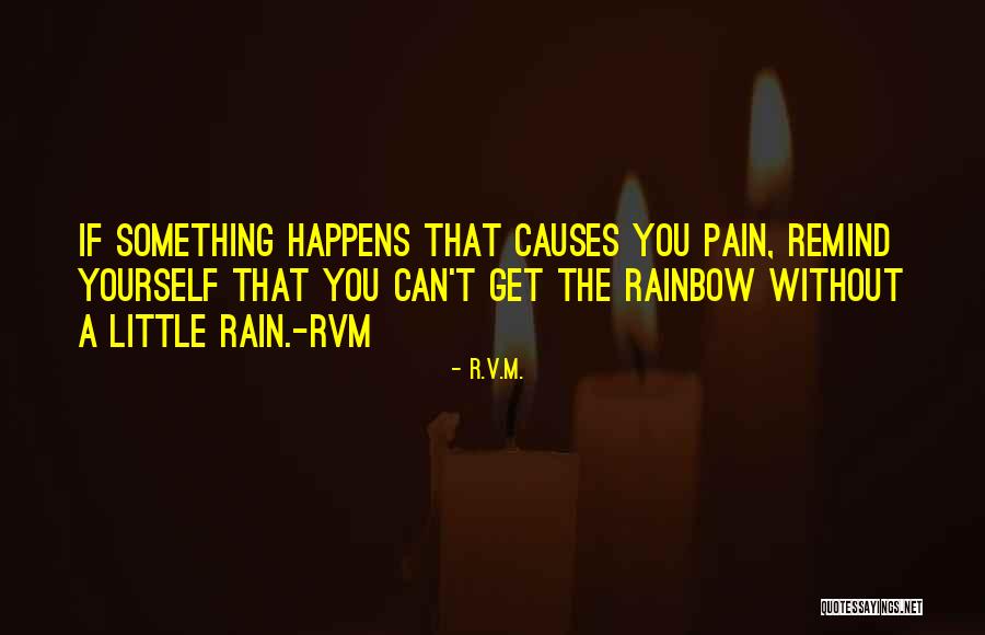 Rainbow And Rain Quotes By R.v.m.