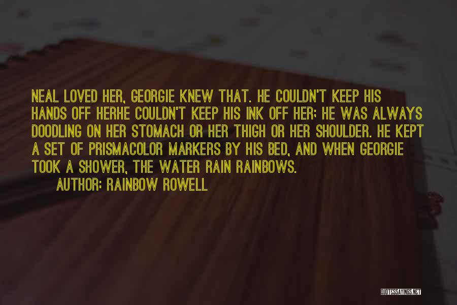 Rainbow And Rain Quotes By Rainbow Rowell
