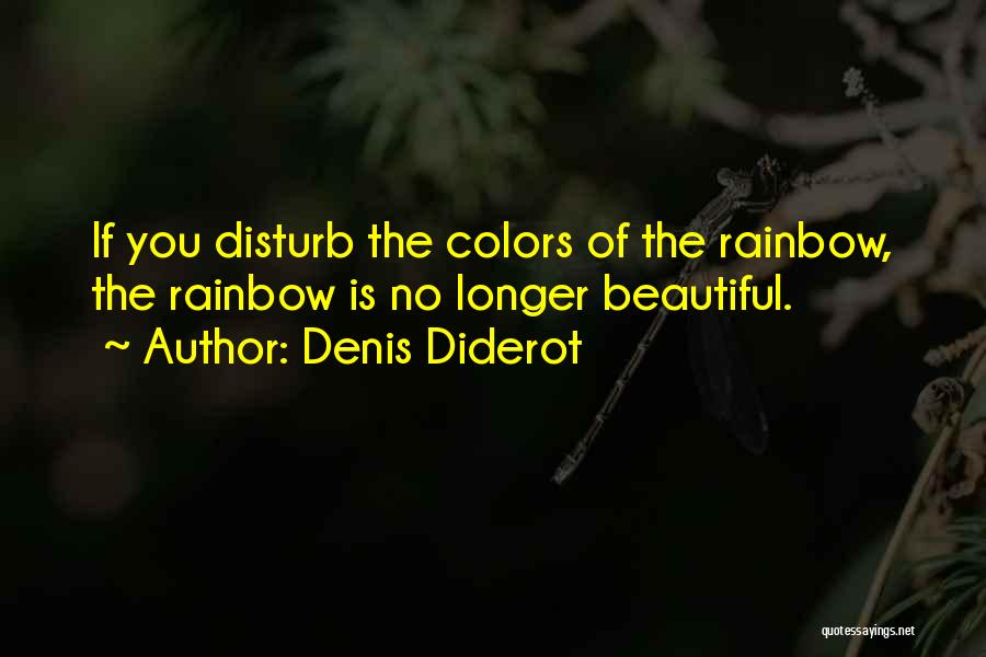 Rainbow Colors Quotes By Denis Diderot