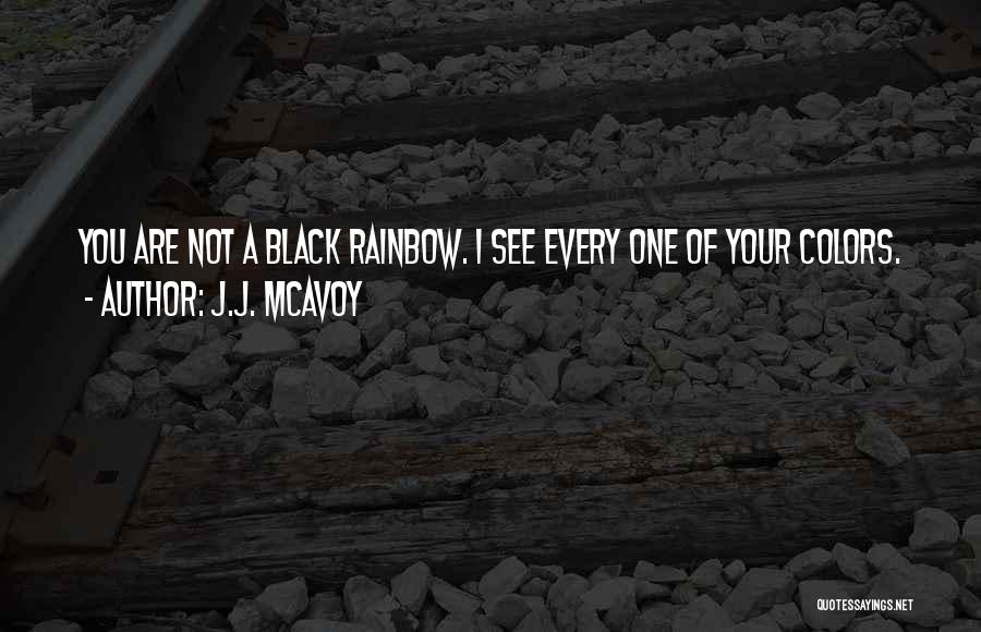 Rainbow Colors Quotes By J.J. McAvoy