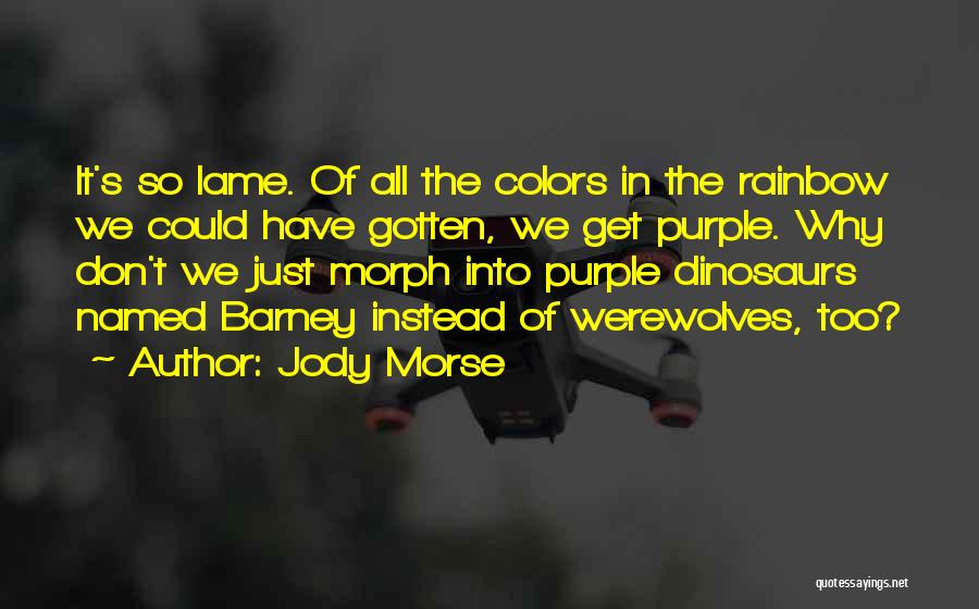 Rainbow Colors Quotes By Jody Morse