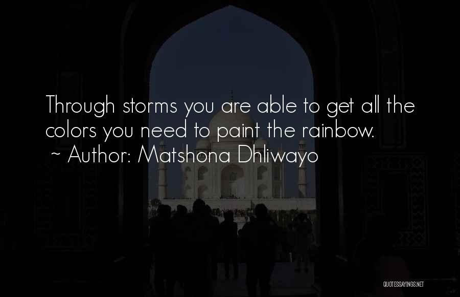 Rainbow Colors Quotes By Matshona Dhliwayo
