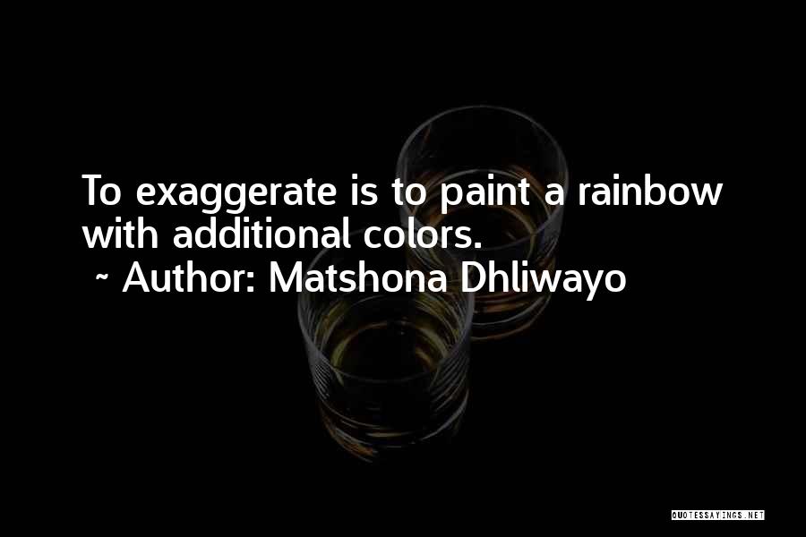 Rainbow Colors Quotes By Matshona Dhliwayo