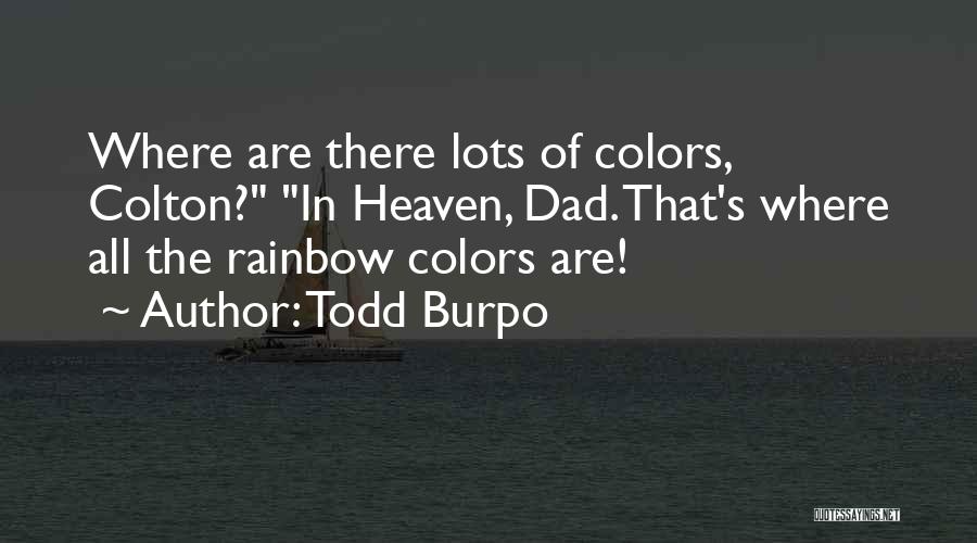 Rainbow Colors Quotes By Todd Burpo