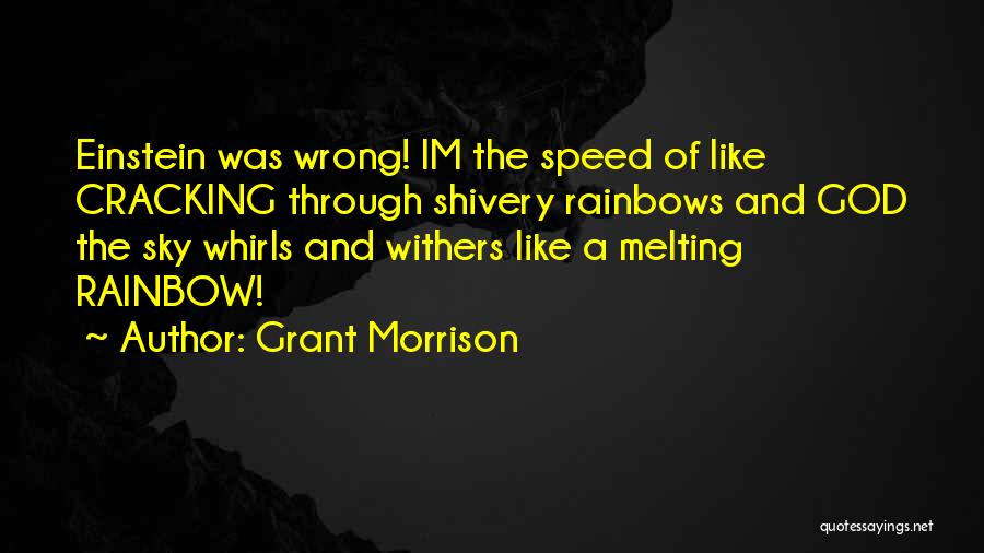 Rainbow God Quotes By Grant Morrison
