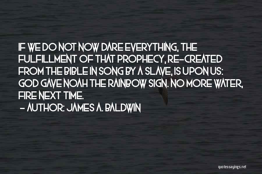 Rainbow God Quotes By James A. Baldwin