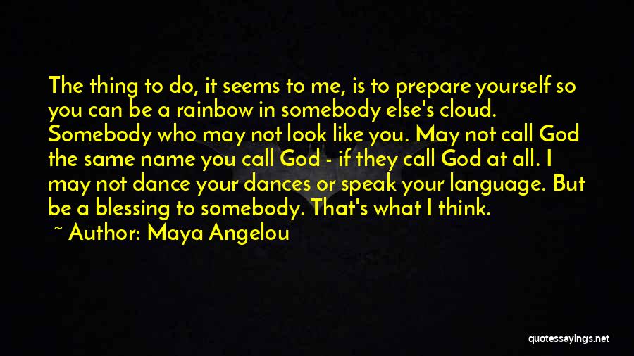 Rainbow God Quotes By Maya Angelou