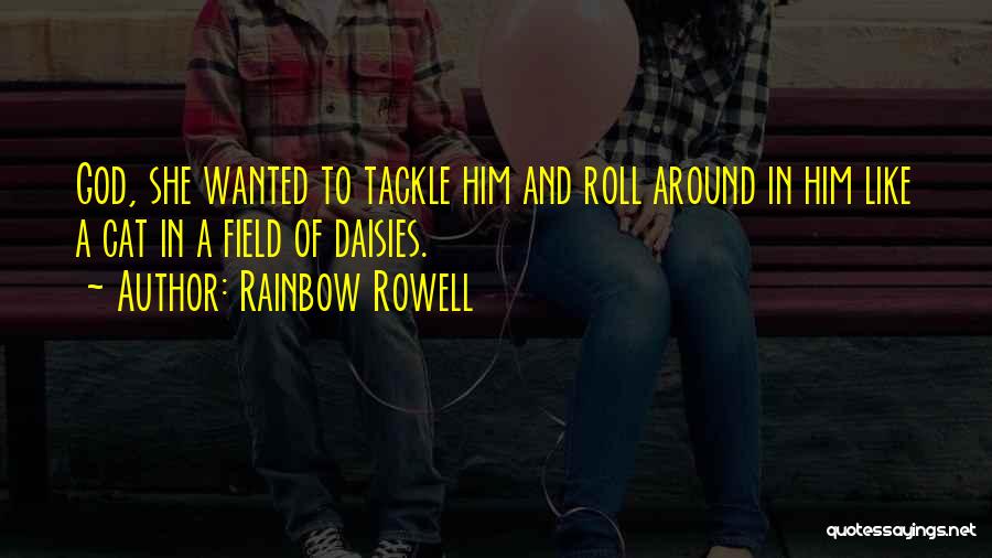 Rainbow God Quotes By Rainbow Rowell