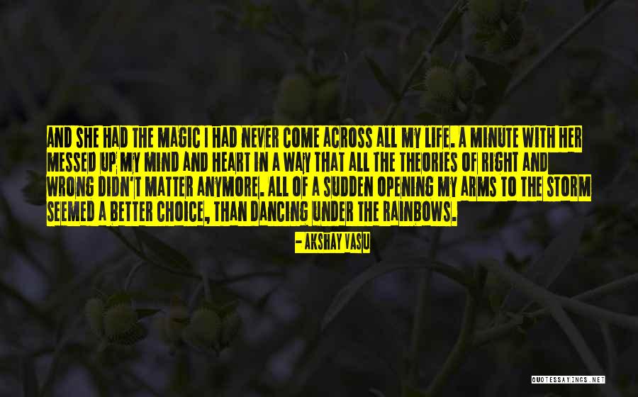 Rainbow In My Life Quotes By Akshay Vasu Rainbow In My Life Quotes By Akshay Vasu