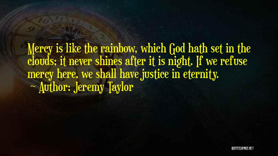 Rainbow In The Clouds Quotes By Jeremy Taylor