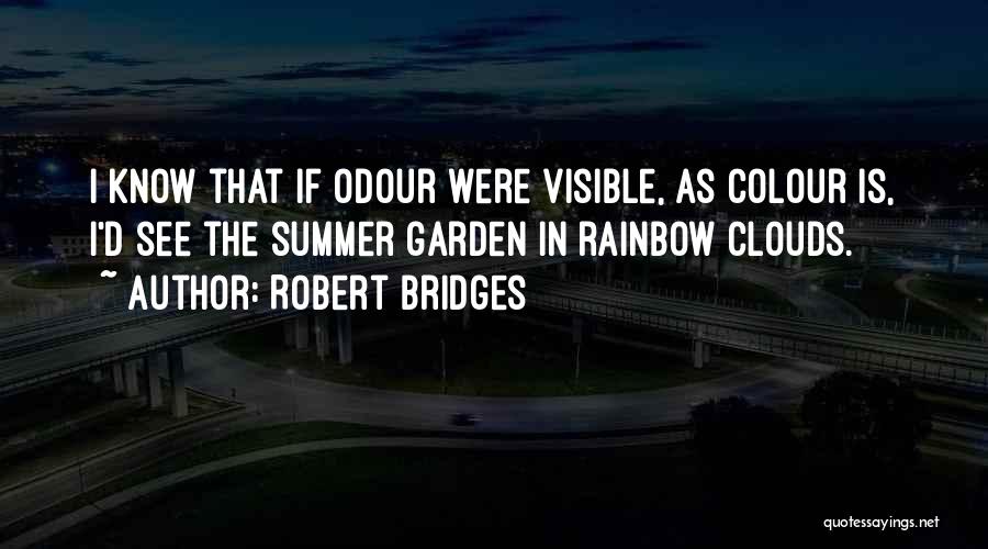 Rainbow In The Clouds Quotes By Robert Bridges