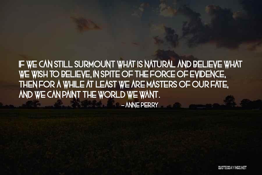 Rainbow Opera Quotes By Anne Perry Rainbow Opera Quotes By Anne Perry