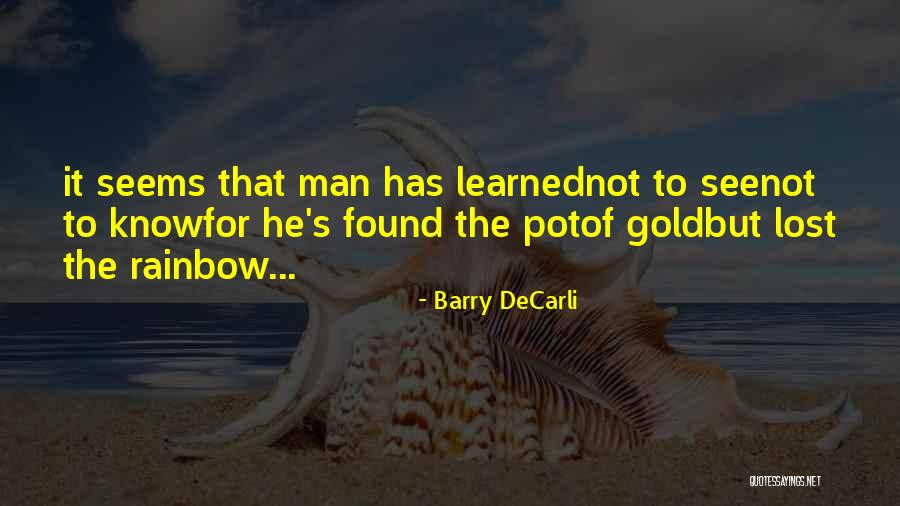 Rainbow Pot Of Gold Quotes By Barry DeCarli Rainbow Pot Of Gold Quotes By Barry DeCarli