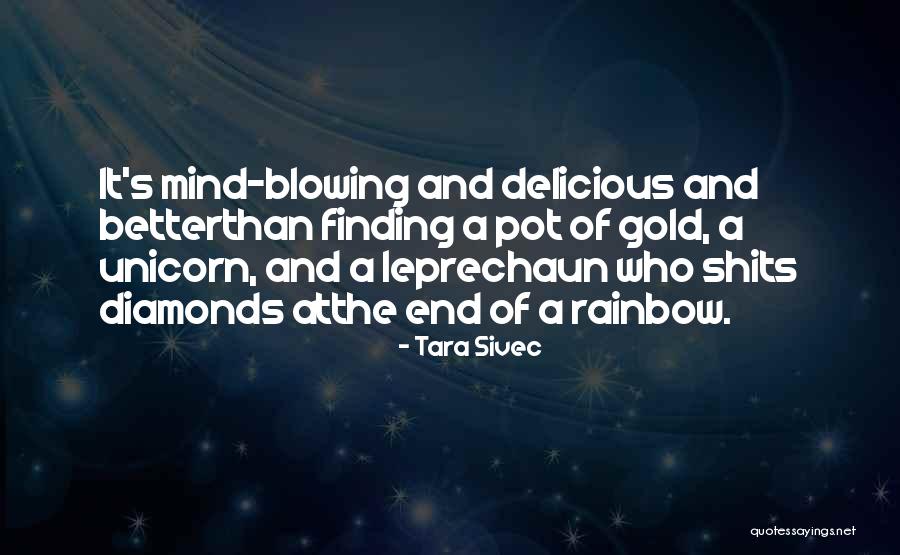 Rainbow Pot Of Gold Quotes By Tara Sivec Rainbow Pot Of Gold Quotes By Tara Sivec