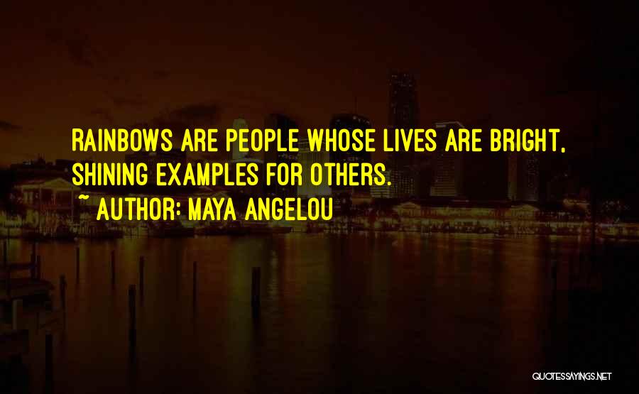 Rainbow Quotes By Maya Angelou