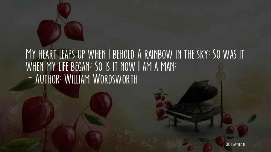 Rainbow Quotes By William Wordsworth