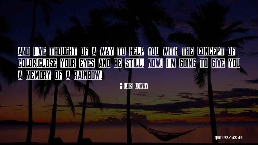 Rainbow Way Quotes By Lois Lowry Rainbow Way Quotes By Lois Lowry