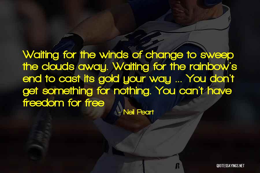 Rainbow Way Quotes By Neil Peart Rainbow Way Quotes By Neil Peart