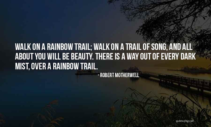 Rainbow Way Quotes By Robert Motherwell Rainbow Way Quotes By Robert Motherwell