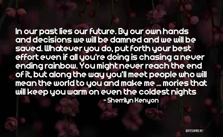 Rainbow Way Quotes By Sherrilyn Kenyon Rainbow Way Quotes By Sherrilyn Kenyon