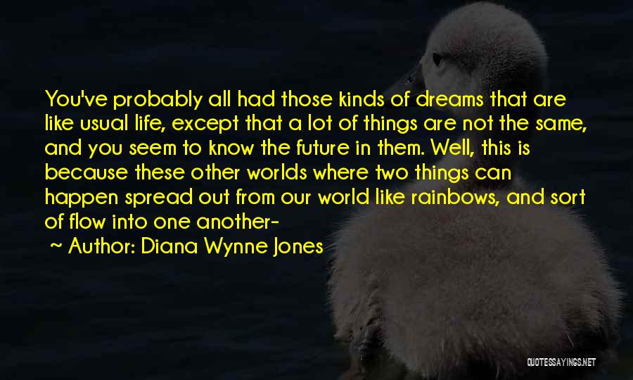 Rainbows And Dreams Quotes By Diana Wynne Jones