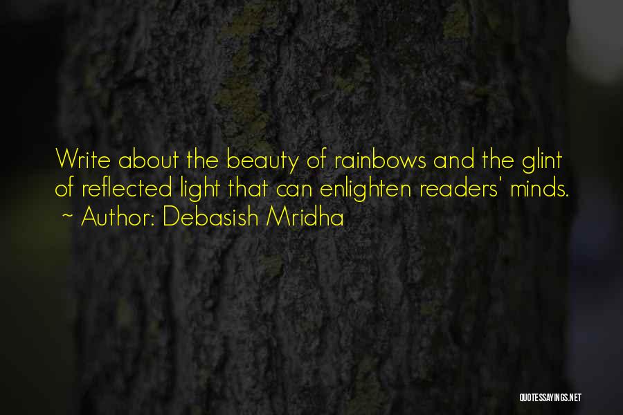 Rainbows And Life Quotes By Debasish Mridha