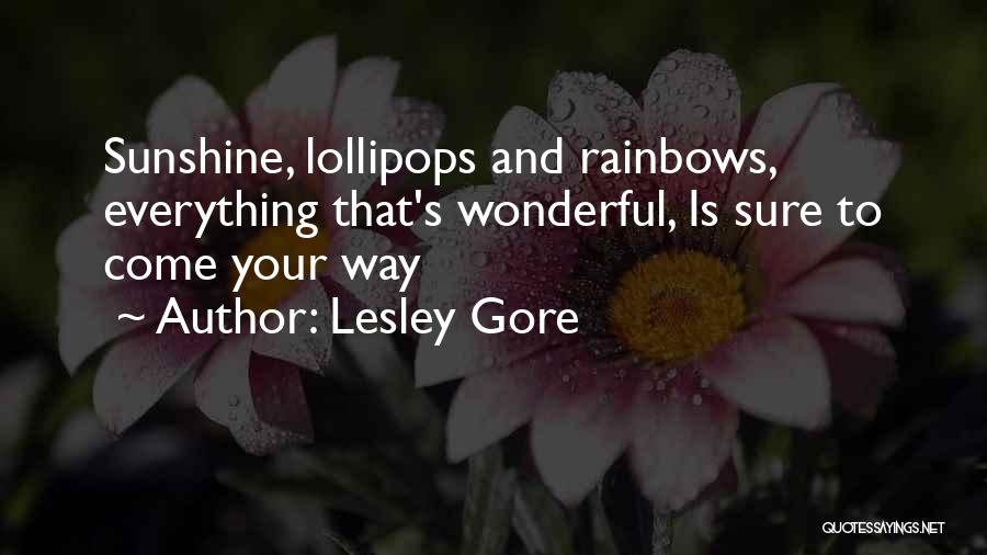 Rainbows And Sunshine Quotes By Lesley Gore