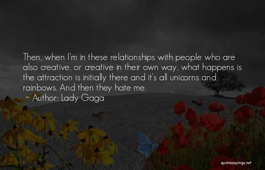 Rainbows And Unicorns Quotes By Lady Gaga