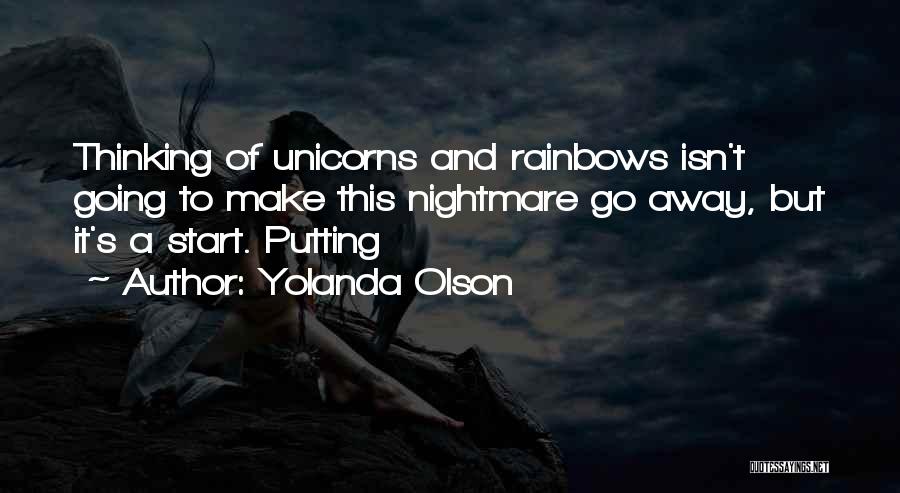 Rainbows And Unicorns Quotes By Yolanda Olson