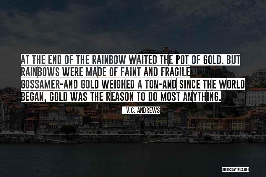 Rainbows End Quotes By V.C. Andrews Rainbows End Quotes By V.C. Andrews