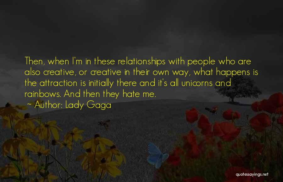 Rainbows Unicorns Quotes By Lady Gaga