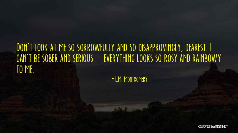 Rainbowy Quotes By L.M. Montgomery Rainbowy Quotes By L.M. Montgomery