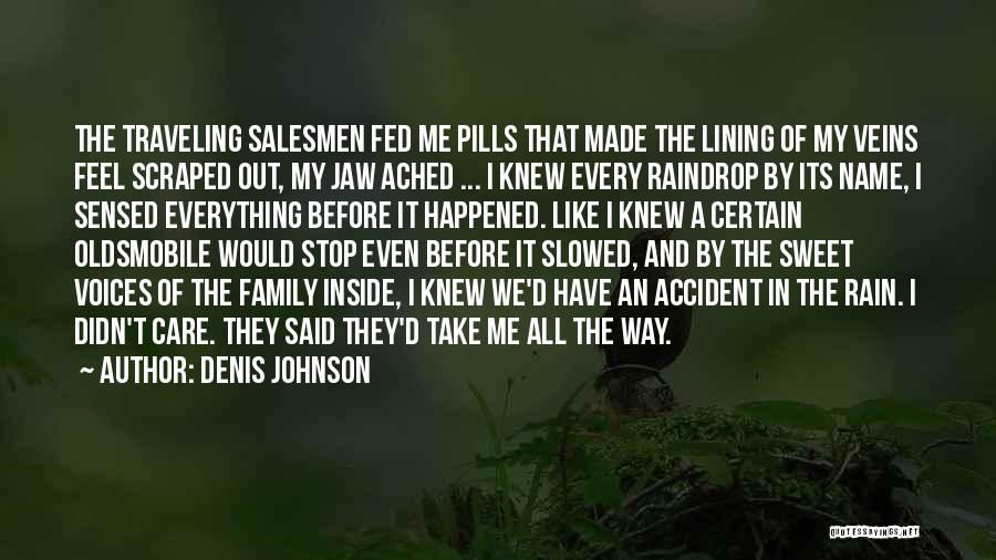 Raindrop Quotes By Denis Johnson