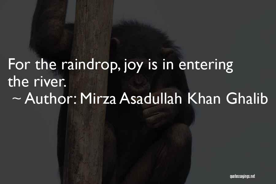 Raindrop Quotes By Mirza Asadullah Khan Ghalib