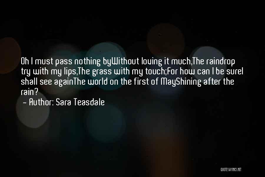 Raindrop Quotes By Sara Teasdale