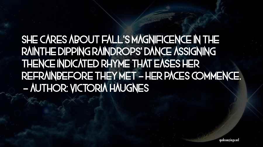 Raindrops And Love Quotes By Victoria Haugnes