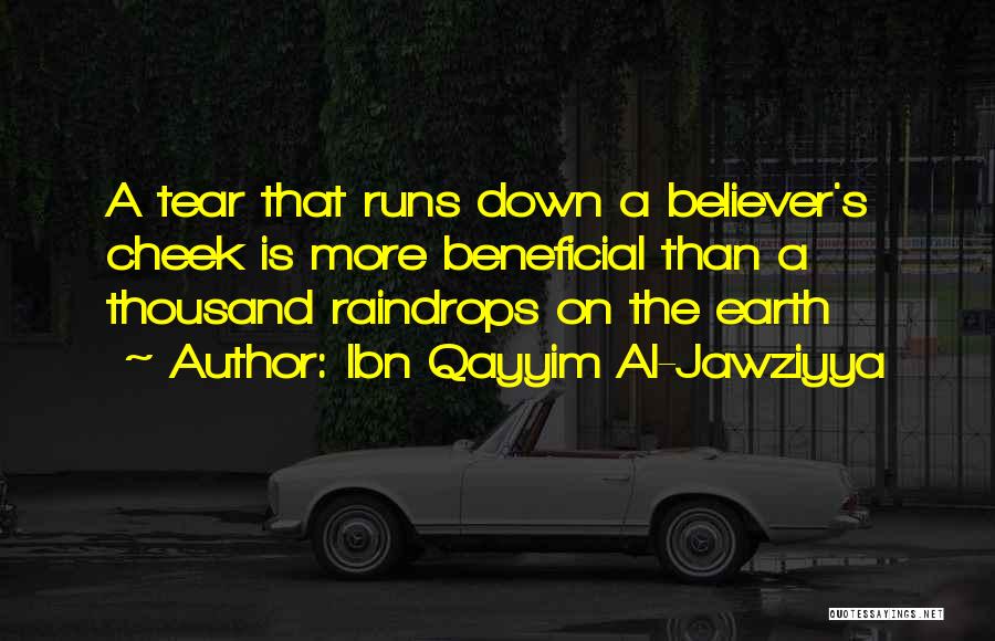 Raindrops And Tears Quotes By Ibn Qayyim Al-Jawziyya