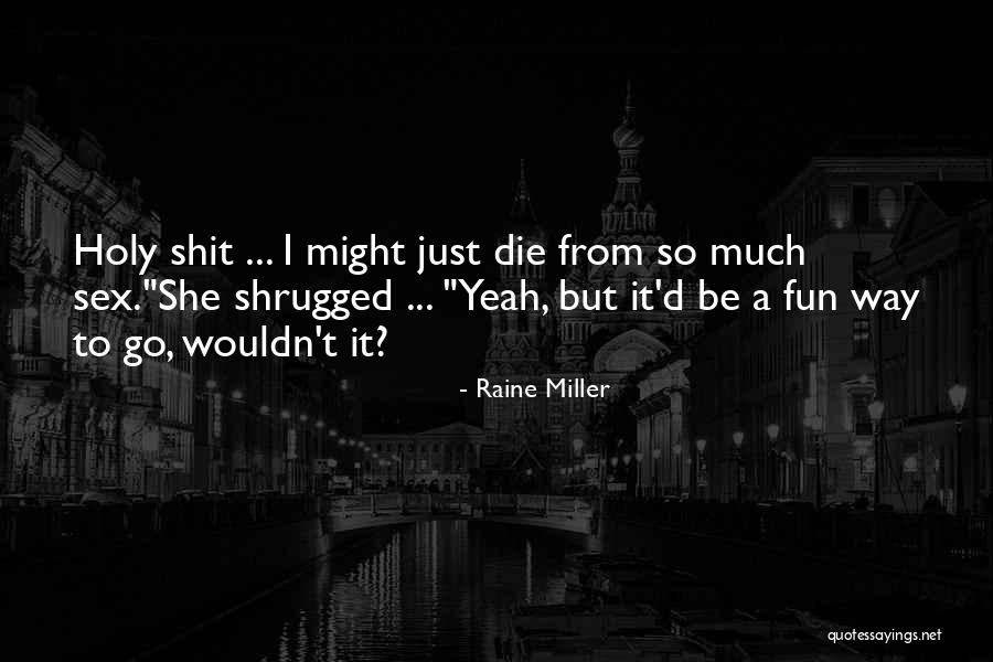 Raine Miller Quotes 1610231