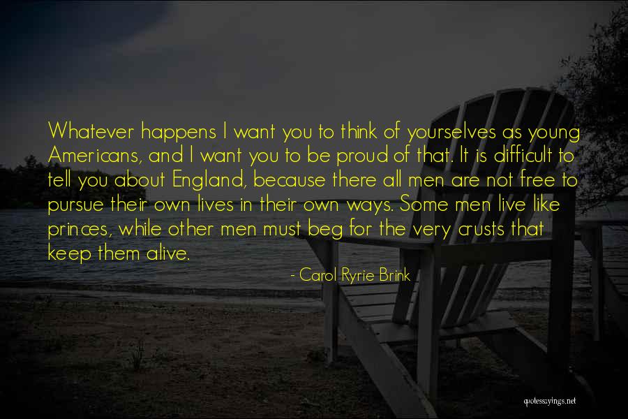 Rainelda Quotes By Carol Ryrie Brink Rainelda Quotes By Carol Ryrie Brink