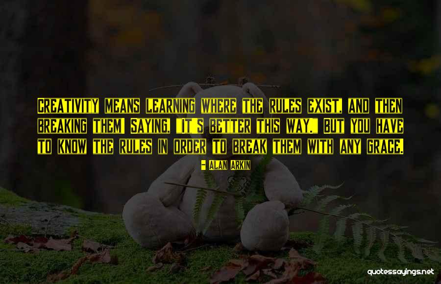 Rainen Companies Quotes By Alan Arkin Rainen Companies Quotes By Alan Arkin