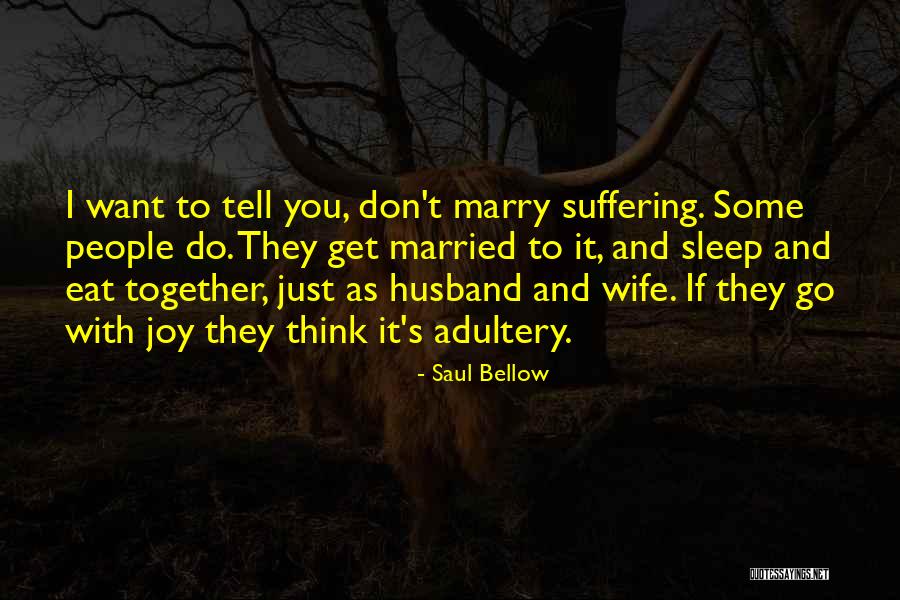 Rainen Paguio Quotes By Saul Bellow Rainen Paguio Quotes By Saul Bellow