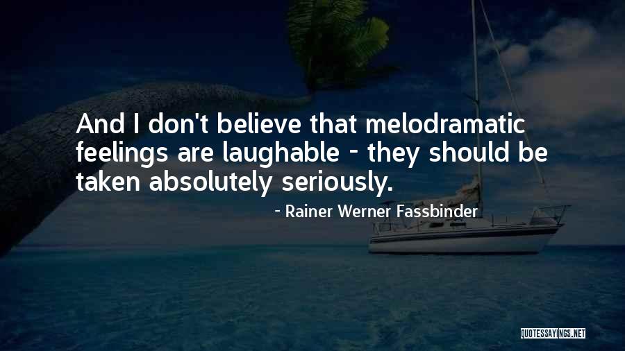 Rainer Fassbinder Quotes By Rainer Werner Fassbinder Rainer Fassbinder Quotes By Rainer Werner Fassbinder