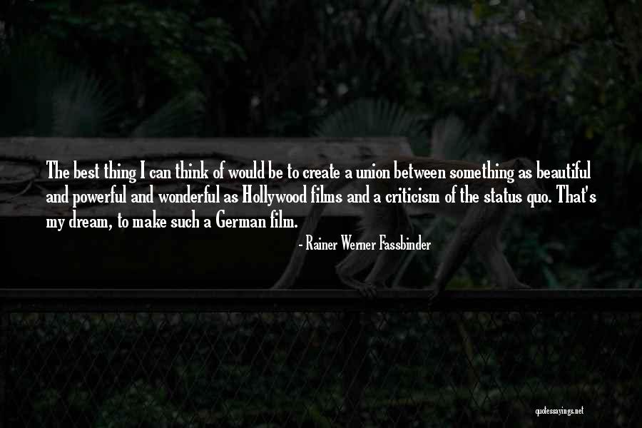 Rainer Fassbinder Quotes By Rainer Werner Fassbinder Rainer Fassbinder Quotes By Rainer Werner Fassbinder