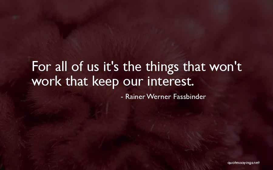 Rainer Fassbinder Quotes By Rainer Werner Fassbinder