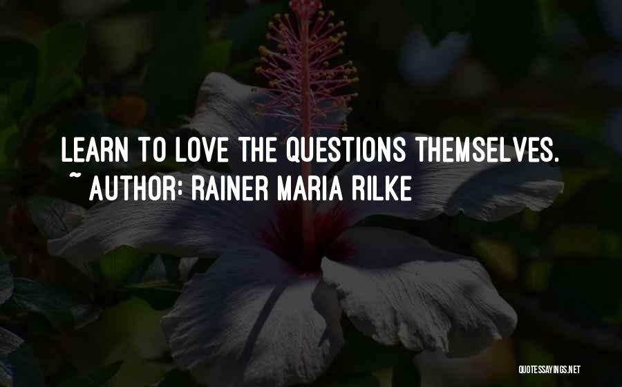 Rainer Maria Quotes By Rainer Maria Rilke