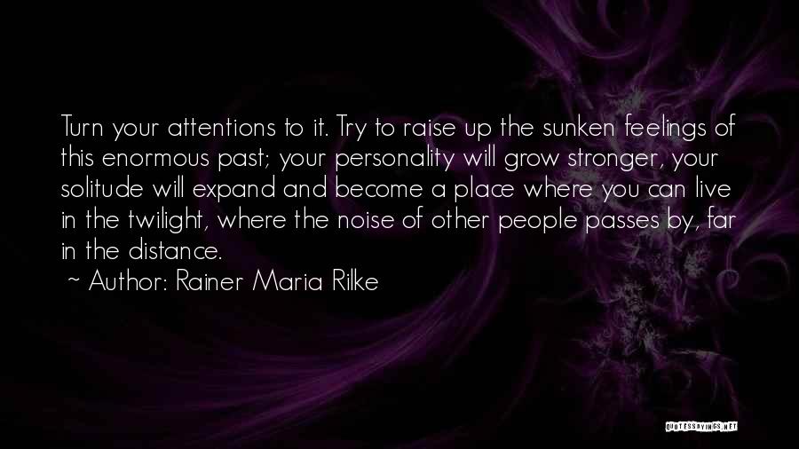 Rainer Maria Quotes By Rainer Maria Rilke