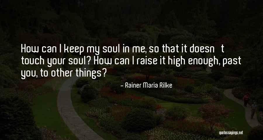 Rainer Maria Quotes By Rainer Maria Rilke