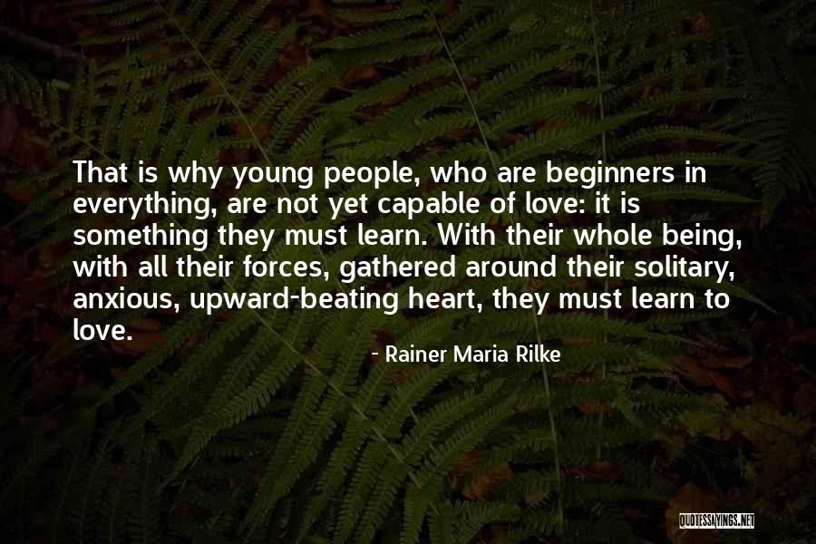 Rainer Maria Rilke Love Quotes By Rainer Maria Rilke Rainer Maria Rilke Love Quotes By Rainer Maria Rilke