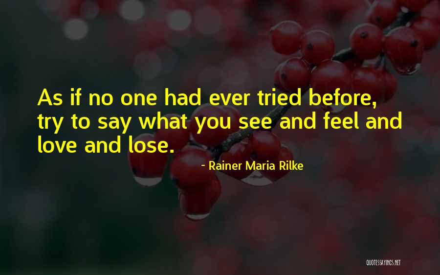 Rainer Maria Rilke Love Quotes By Rainer Maria Rilke Rainer Maria Rilke Love Quotes By Rainer Maria Rilke