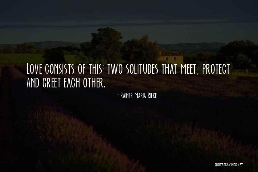 Rainer Maria Rilke Love Quotes By Rainer Maria Rilke Rainer Maria Rilke Love Quotes By Rainer Maria Rilke